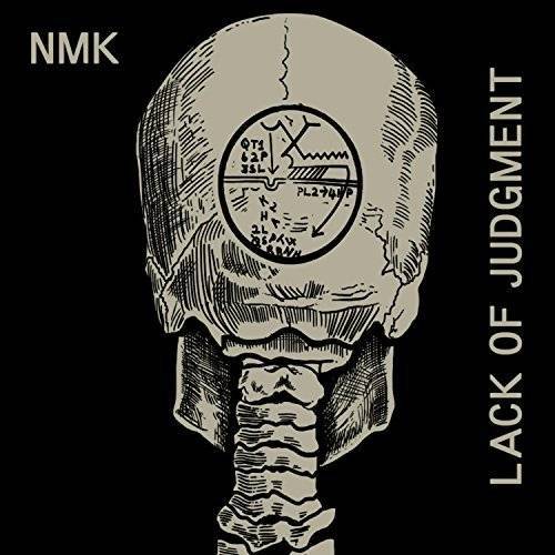 NMK : Lack of Judgment